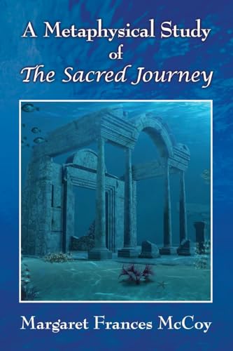 A Metaphysical Study of The Sacred Journey von Gatekeeper Press