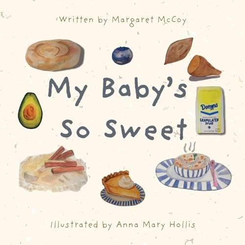 My Baby's So Sweet von Palmetto Publishing