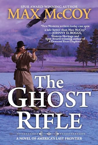 The Ghost Rifle: A Novel of America's Last Frontier (A Ghost Rifle Western, Band 1) von Kensington Publishing Corporation