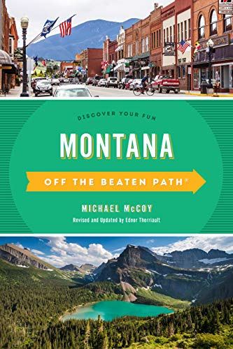 Montana Off the Beaten Path®: Discover Your Fun von Globe Pequot Press
