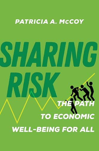 Sharing Risk: The Path to Economic Well-Being for All von University of California Press