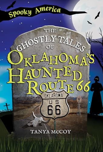 The Ghostly Tales of Oklahoma's Haunted Route 66 (Spooky America) von Arcadia Children's Books