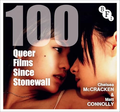 100 Queer Films Since Stonewall (BFI Screen Guides) von British Film Institute