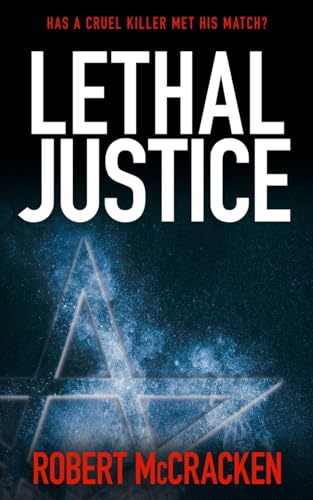 LETHAL JUSTICE: has a cruel killer met his match? (DI Tara Grogan, Band 5) von The Book Folks