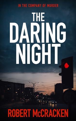 THE DARING NIGHT: in the company of murder (DI Tara Grogan, Band 2)