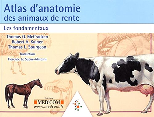 ATLAS D ANATOMIE DES ANIMAUX DE RENTE: Les fondamentaux von MED COM