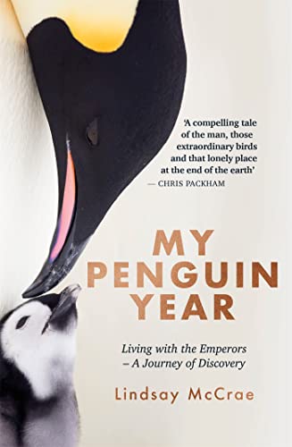 My Penguin Year: Living with the Emperors - A Journey of Discovery von Hodder & Stoughton
