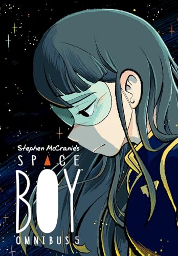 Stephen McCranie's Space Boy Omnibus Volume 5 (Stephen McCranie's Space Boy Omnibus Edition) Stephen McCranie's Space Boy Omnibus Volume 5 (Stephen McCranie's Space Boy Omnibus Edition)