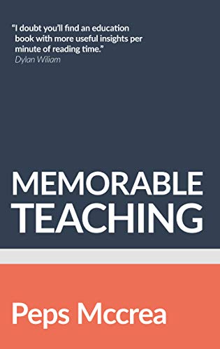 Memorable Teaching: Leveraging Memory to Build Deep and Durable Learning in the Classroom (High Impact Teaching)