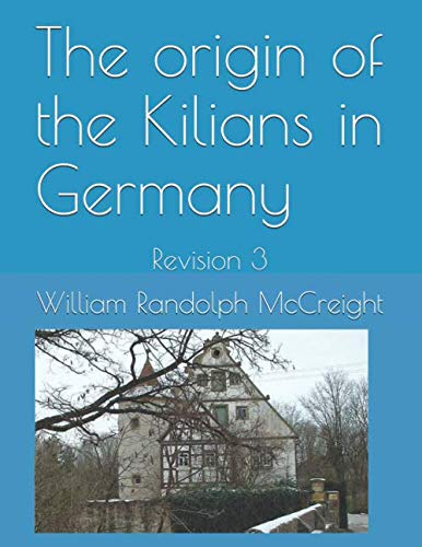 The origin of the Kilians in Germany: Revision 3