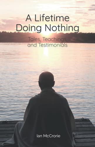 A Lifetime Doing Nothing: Tales, Teachings, and Testimonials von Pariyatti Press