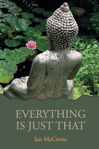 Everything Is Just That von Pariyatti Press