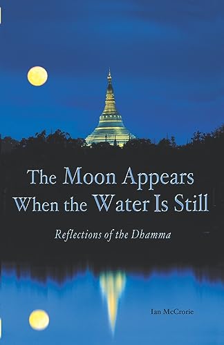 The Moon Appears When the Water Is Still: Reflections of the Dhamma