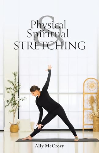 Physical and Spiritual Stretching von Lucid Books