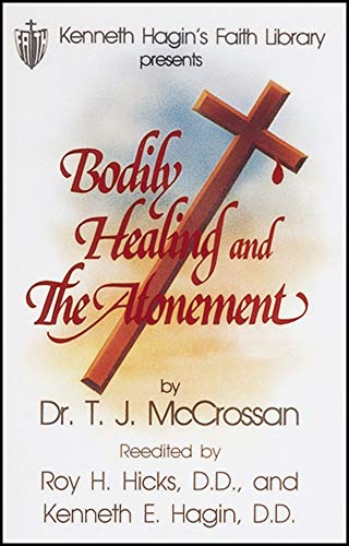 Bodily Healing and the Atonement Bodily Healing and the Atonement