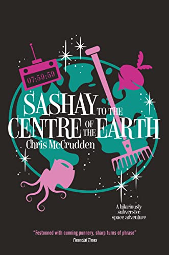 Sashay to the Centre of the Earth (Battlestar Suburbia, Band 3)