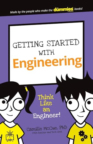 Getting Started With Engineering (Dummies Junior)