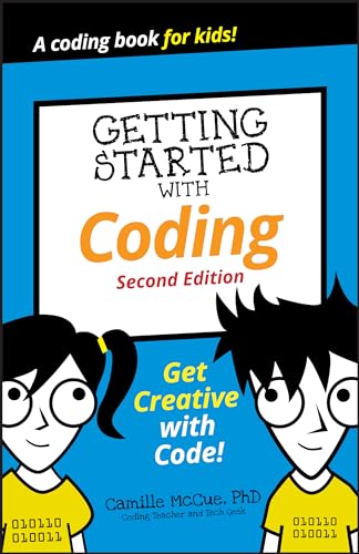Getting Started With Coding: Get Creative With Code! (Dummies Junior)