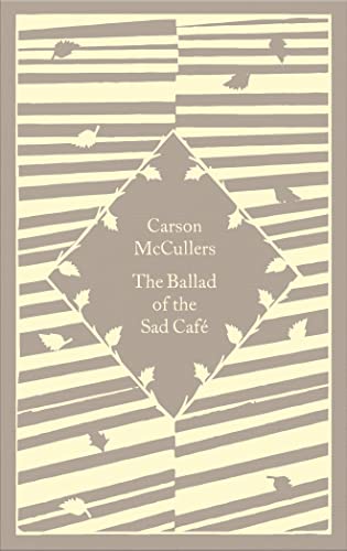 The Ballad of the Sad Café: Carson McCullers (Little Clothbound Classics) von Penguin Classics