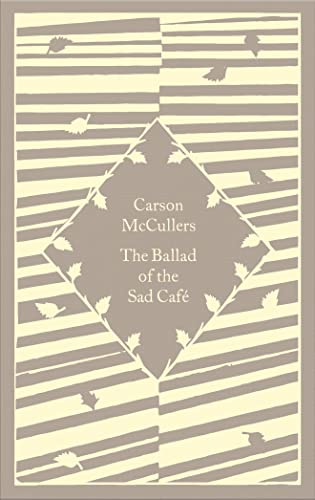The Ballad of the Sad Café: Carson McCullers (Little Clothbound Classics) von Penguin