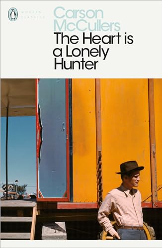 The Heart is a Lonely Hunter: Carson McCullers (Penguin Modern Classics)