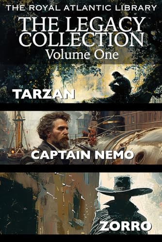 The Legacy Collection: A Legacy of Heroes: Zorro, Tarzan, and Captain Nemo The Legacy Collection: A Legacy of Heroes: Zorro, Tarzan, and Captain Nemo von Royal Atlantic Library