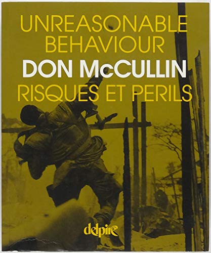 UNREASONABLE BEHAVIOUR, RISQUES ET PÉRILS: AUTOBIOGRAPHIE