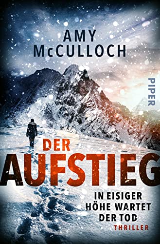 Der Aufstieg – In eisiger Höhe wartet der Tod: Thriller | Die Thriller-Sensation des Jahres