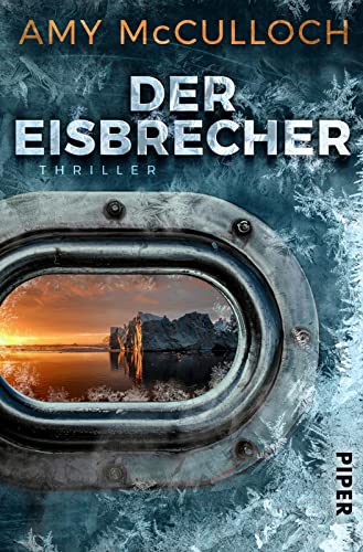 Der Eisbrecher: Thriller | Eiskalte Spannungslektüre von Piper