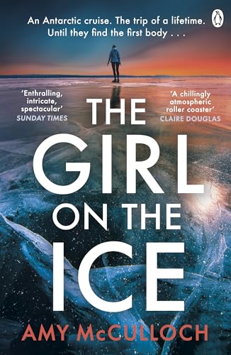 The Girl on the Ice: The gripping ice-cold thriller from the author of Breathless von Michael Joseph
