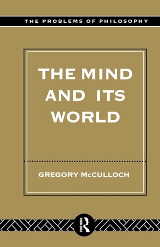 The Mind and its World (Problems of Philosophy) von Routledge