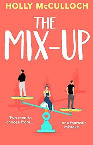 The Mix-Up: A must-read romcom for 2022 – an uplifting romance that will make you laugh out loud von Penguin