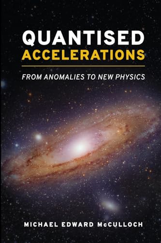 Quantised Accelerations: From Anomalies to New Physics von Polaris Books