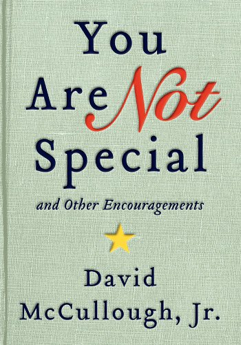 You Are Not Special: … And Other Encouragements von Ecco