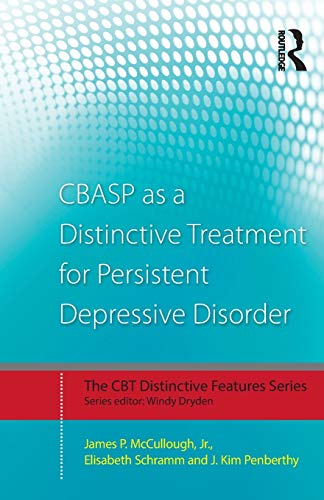 CBASP as a Distinctive Treatment for Persistent Depressive Disorder: Distinctive Features (CBT Distinctive Features)