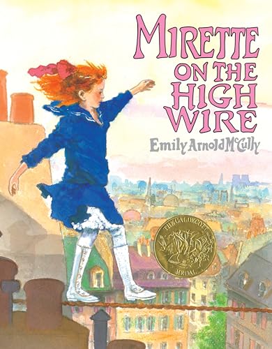 Mirette on the High Wire (CALDECOTT MEDAL BOOK)
