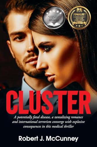 Cluster: A potentially fatal disease, a tantalizing romance and international terrorism converge with explosive consequences in this medical thriller Cluster: A potentially fatal disease, a tantalizing romance and international terrorism converge with explosive consequences in this medical thriller von CITIOFBOOKS, INC.