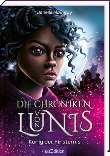 Die Chroniken von Lunis – König der Finsternis (Die Chroniken von Lunis 2): Fesselndes Fantasybuch ab 10 Jahren | Für alle, die Magie, Action und Abenteuer lieben! von arsEdition