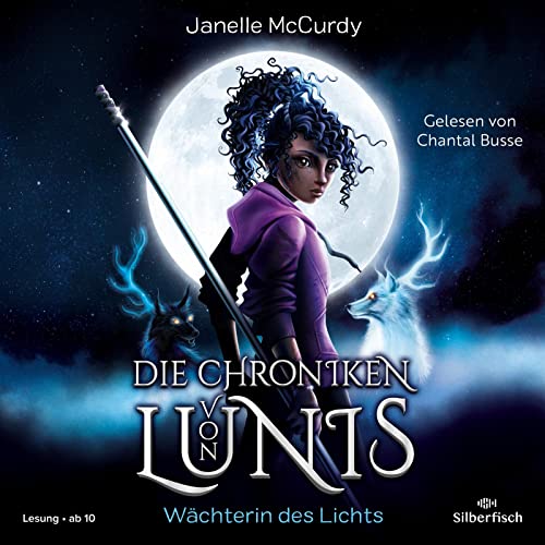 Die Chroniken von Lunis – Wächterin des Lichts (Die Chroniken von Lunis 1): 2 CDs