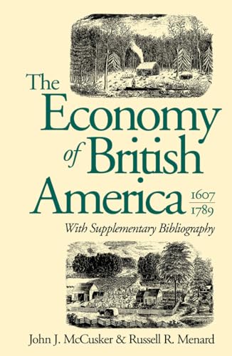 The Economy of British America, 1607-1789: With Supplementary Bibliography (Published by the Omohundro Institute of Early American Histo) von Omohundro Institute and University of North Carolina Press