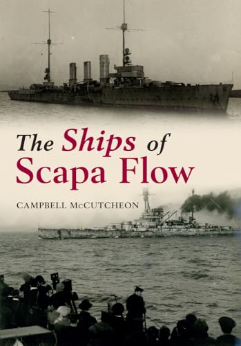 The Ships of Scapa Flow von Amberley Publishing