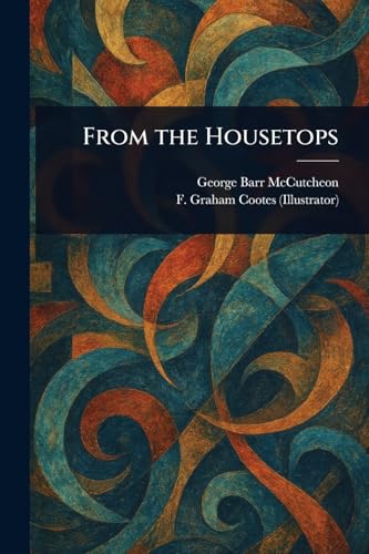 From the Housetops von Anson Street Press