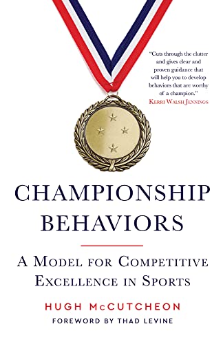 Championship Behaviors: A Model for Competitive Excellence in Sports von Triumph Books