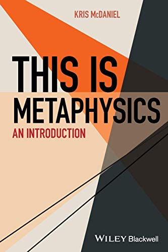 This Is Metaphysics: An Introduction (This Is Philosophy)