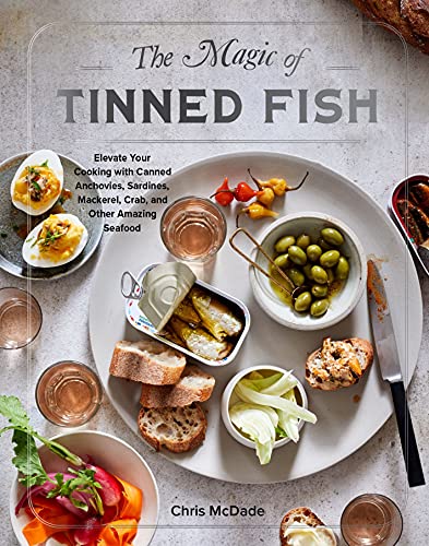 The Magic of Tinned Fish: Elevate Your Cooking with Canned Anchovies, Sardines, Mackerel, Crab, and Other Amazing Seafood von Artisan