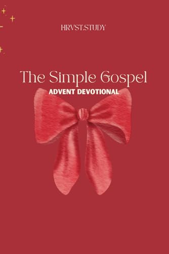 The Simple Gospel: An Advent Devotional von Independently published
