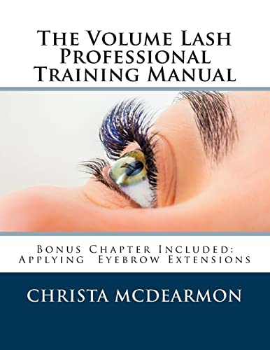 The Volume Lash Extension Professional Training Manual: Taking The Next Step In Your Lash Extension Career von CREATESPACE