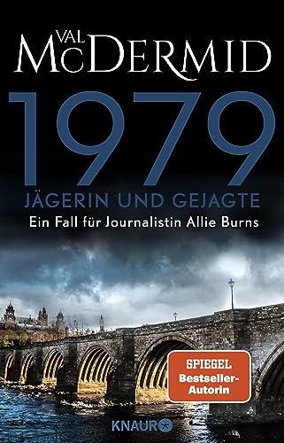 1979 - Jägerin und Gejagte: Die neue Serie von Bestseller-Autorin Val McDermid