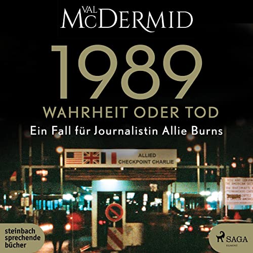 1989 - Wahrheit oder Tod (Ein Fall für Journalistin Allie Burns) von steinbach sprechende bücher