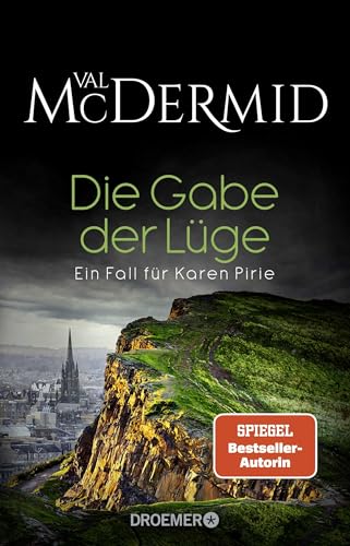 Die Gabe der Lüge: Ein Fall für Karen Pirie Die Gabe der Lüge: Ein Fall für Karen Pirie von Droemer Knaur*